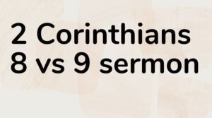 2 corinthians 8 vs 9 sermon