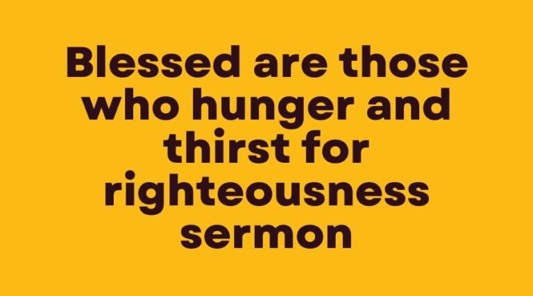 Blessed Are Those Who Hunger and Thirst for Righteousness 9 Blessed are those who hunger and thirst for righteousness sermon