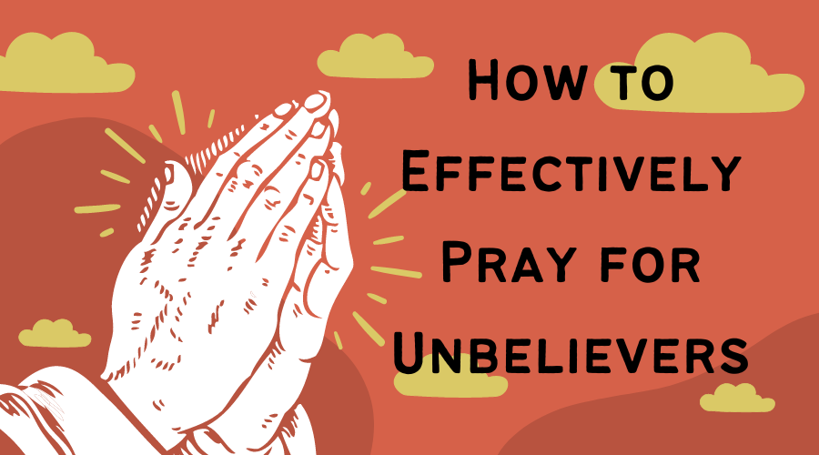 pray for unbelievers