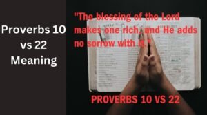 Proverbs 10 vs 22 meaning