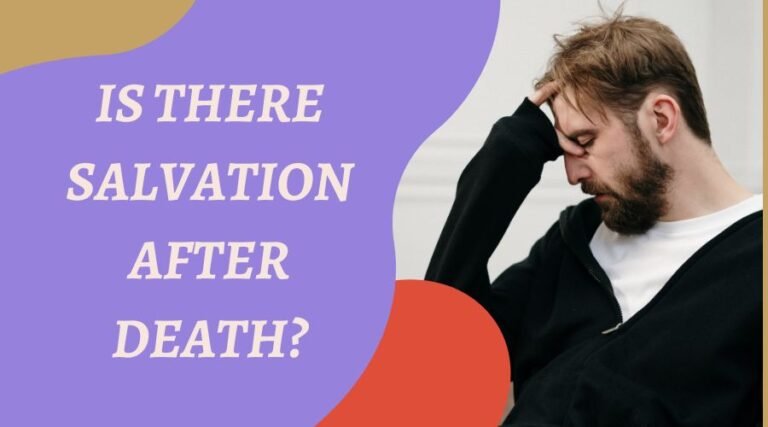 Salvation After Death 9 salvation after death