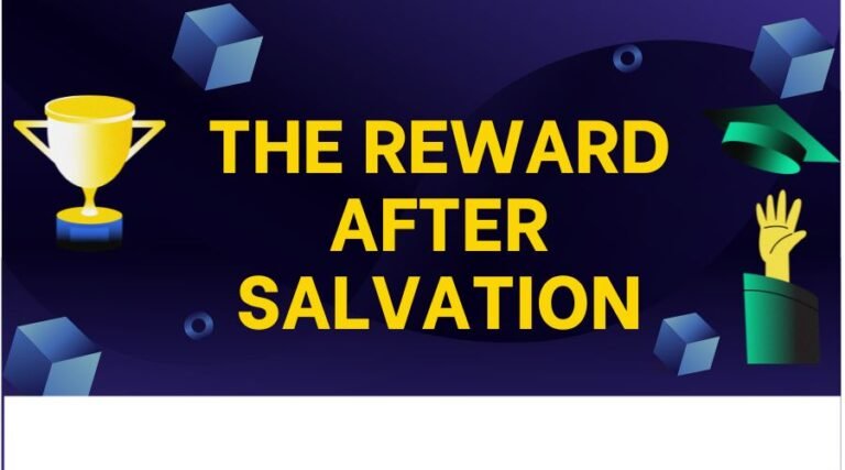 The Reward after Salvation 4 the reward after salvation