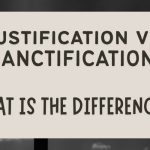 Justification vs Sanctification