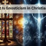 What is Gnosticism in Christianity